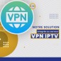 VPN Anti-block IPTV 12 mois VPN Anti-block IPTV 12 mois