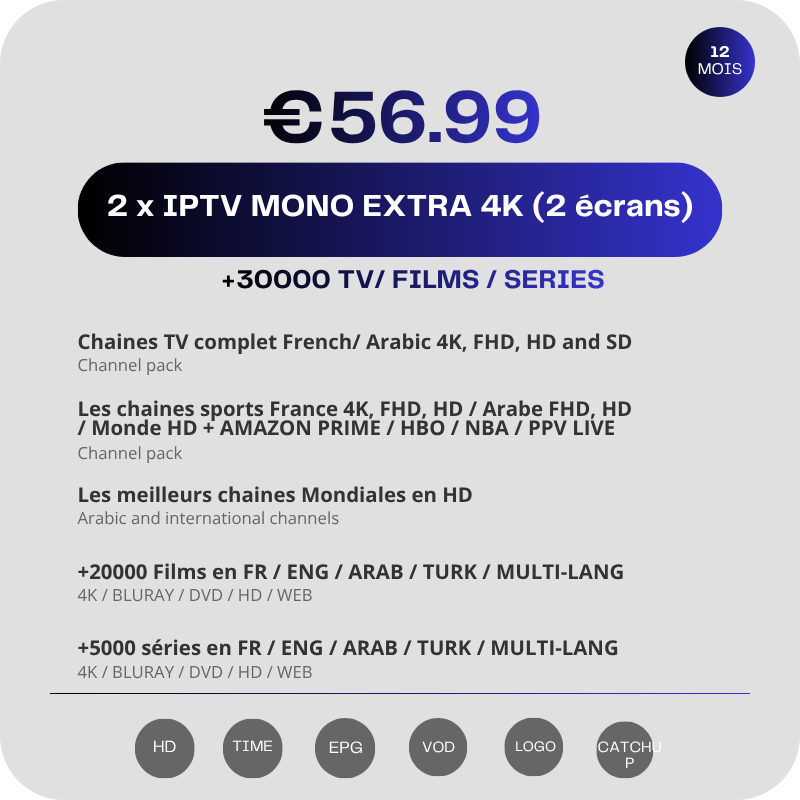 Pack Deux Abonnements IPTV Mono 4K 1 an Pack Deux Abonnements IPTV Mono 4K 1 an