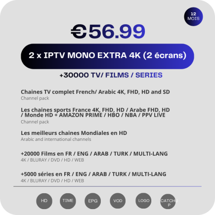 Pack Deux Abonnements IPTV Mono 4K 1 an tunisie