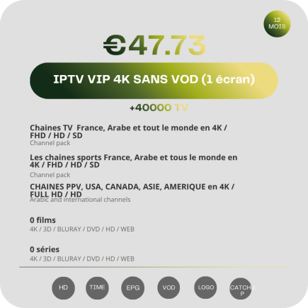 Abonnement IPTV Vip 4K Sans VOD 12 mois tunisie