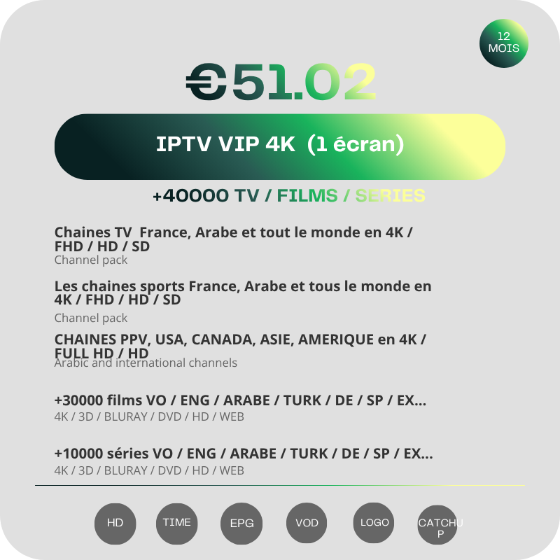 Abonnement IPTV Vip 4K 12 mois
