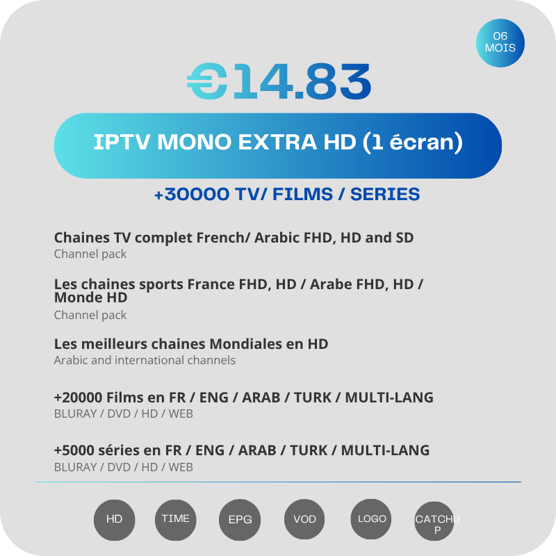 Abonnement IPTV Mono VIP Extra HD 6 mois